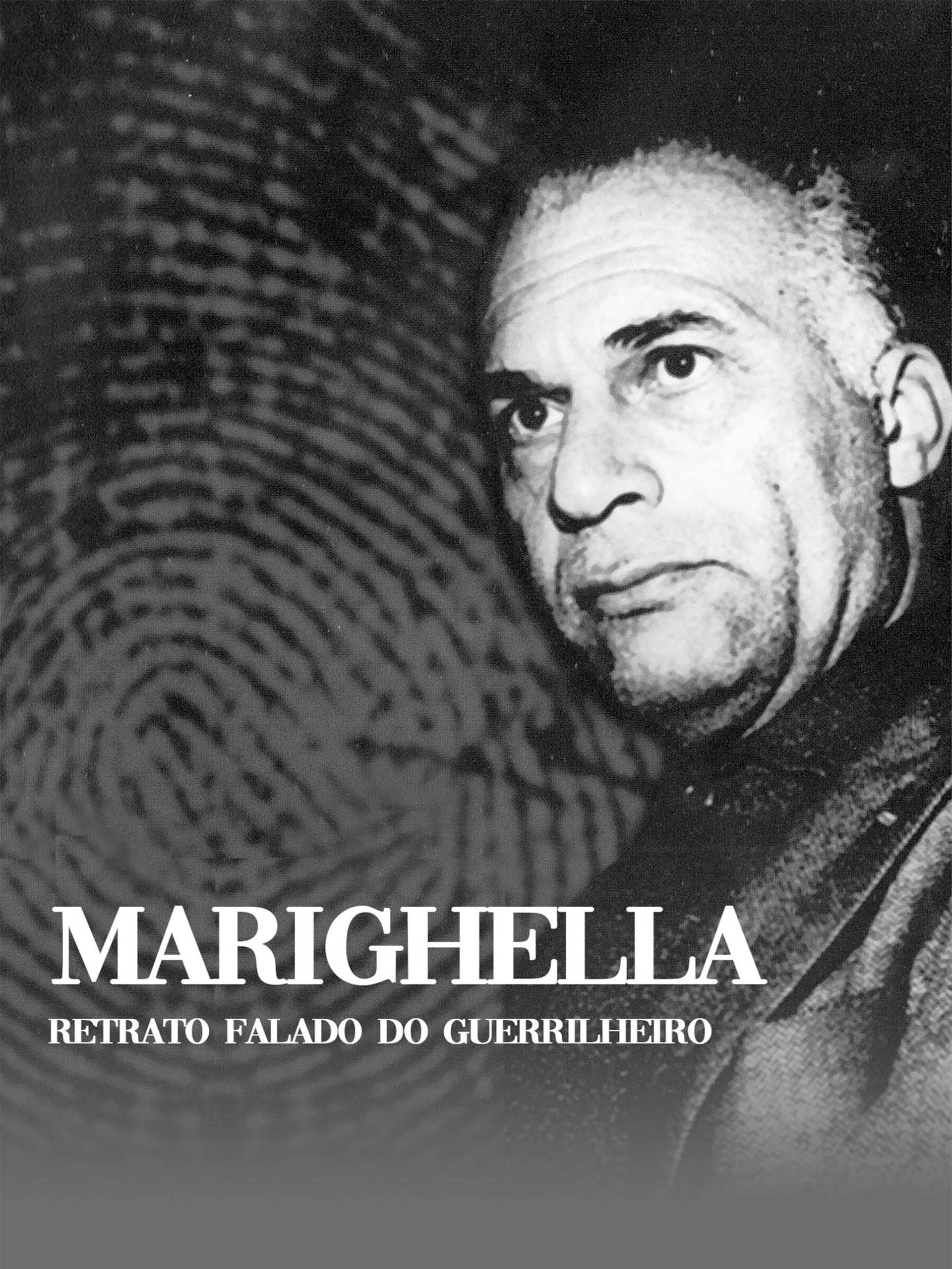 Marighella - Retrato Falado do Guerrilheiro